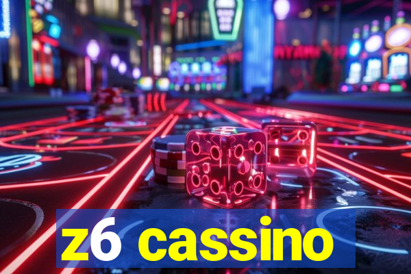 z6 cassino